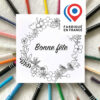 Carte postale Bonne fête avec une couronne de fleurs à colorier imaginée par Anne Da Cunha-Guillegault en exclusivité pour la marque An'imato